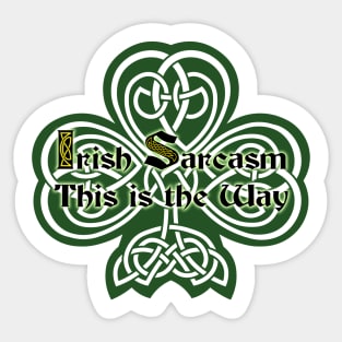 Irish Sarcasm 8 Sticker